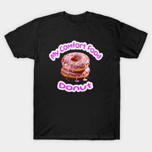 My Comfort Food Donut T-Shirt